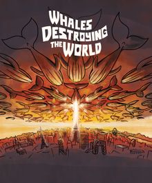 Whales Destroying The World