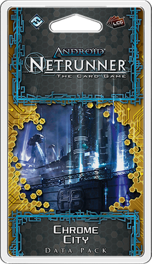 Android: Netrunner – Chrome City