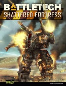 Battletech: Shattered Fortress