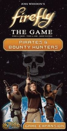 Firefly: The Game – Pirates & Bounty Hunters