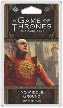 A Game of Thrones: The Card Game (Second Edition) – No Middle Ground