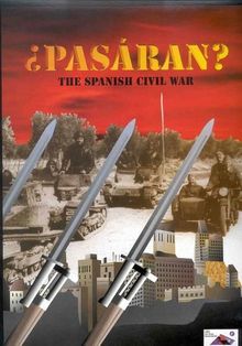 ¿Pasáran? The Spanish Civil War