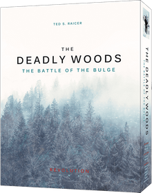 The Deadly Woods: The Battle of the Bulge