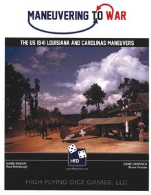 Maneuvering to War: The US 1941 Louisiana and Carolinas Maneuvers