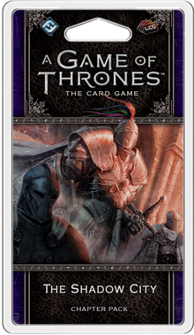 A Game of Thrones: The Card Game (Second Edition) – The Shadow City