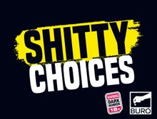 Shitty Choices