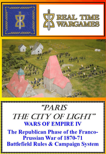 "Paris the City of Light": Wars of Empire IV – The Republican Phase of the Franco-Prussian War of 1870-71 Battlefield Rules & Campaign System
