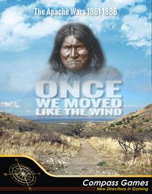 Once We Moved Like the Wind: The Apache Wars, 1861-1886