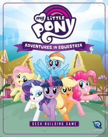 My Little Pony: Adventures in Equestria Deck-Building Game