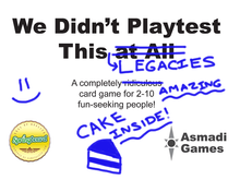 We Didn't Playtest This: Legacies