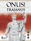 ONUS! Traianus