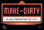 Make It Dirty: The Game of Familiar Films Made Filthy