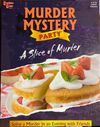 Murder Mystery Party: A Slice of Murder