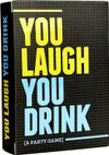 You Laugh You Drink