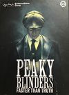 Peaky Blinders: Faster than Truth