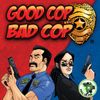 Good Cop Bad Cop (Fourth Edition)