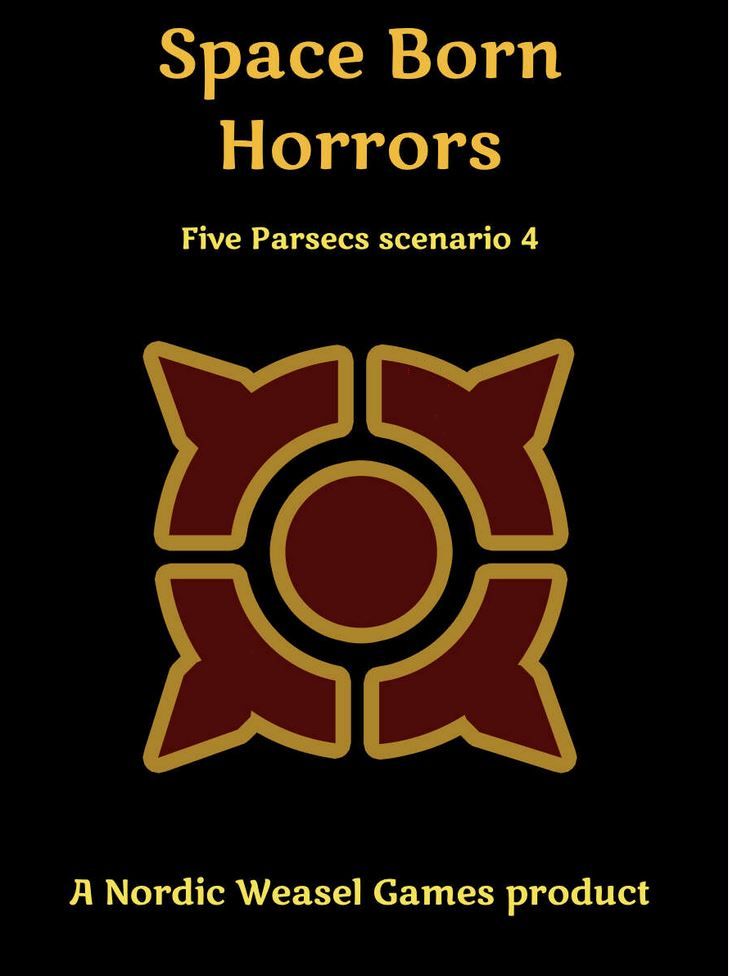 Space Born Horrors: Five Parsecs Scenario 4