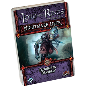 The Lord of the Rings: The Card Game – Nightmare Deck: Trouble in Tharbad